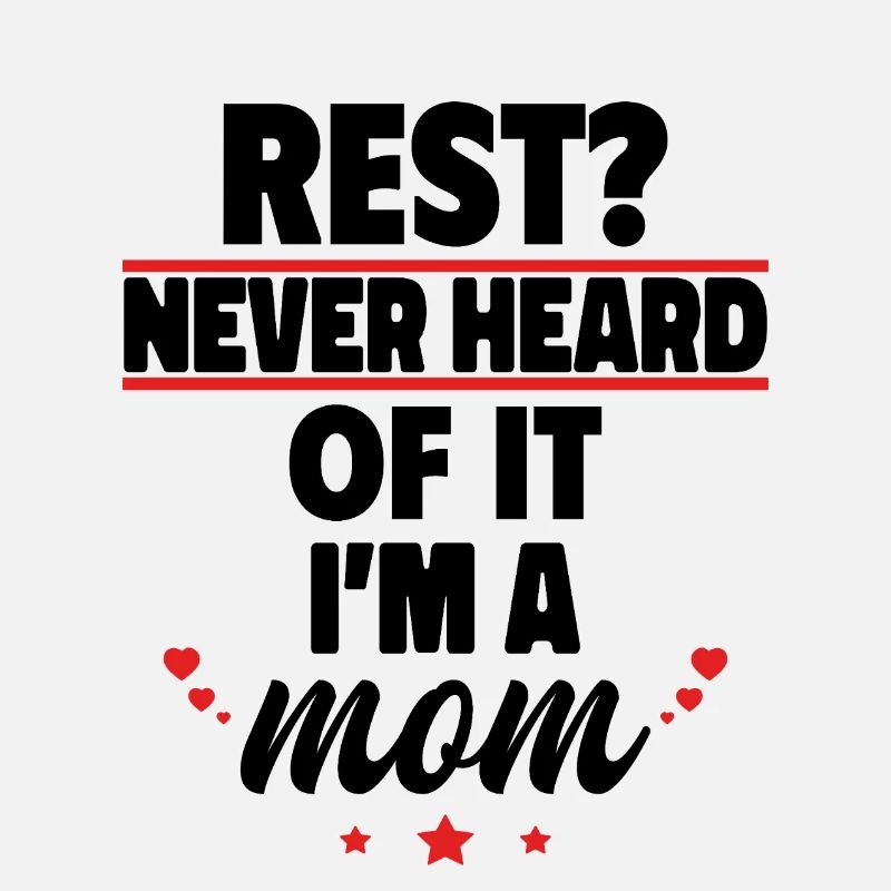 Be quiet? Never heard, I'm a mom