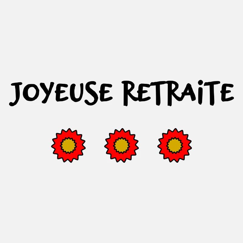 RETRAITE. BONNE RETRAITE. JOYEUSE RETRAITE