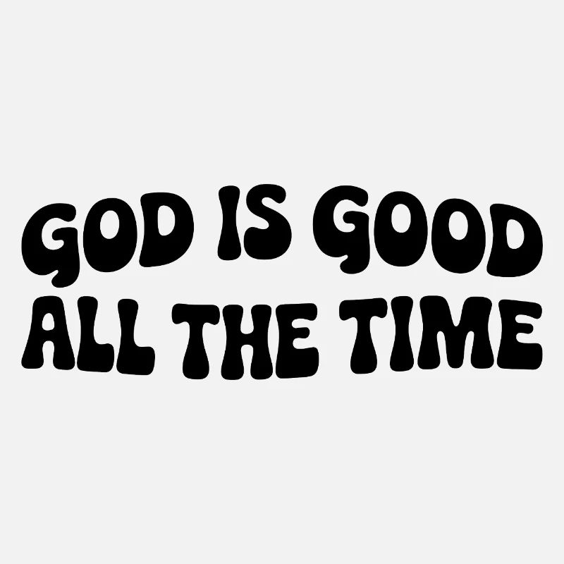 God Is Good
