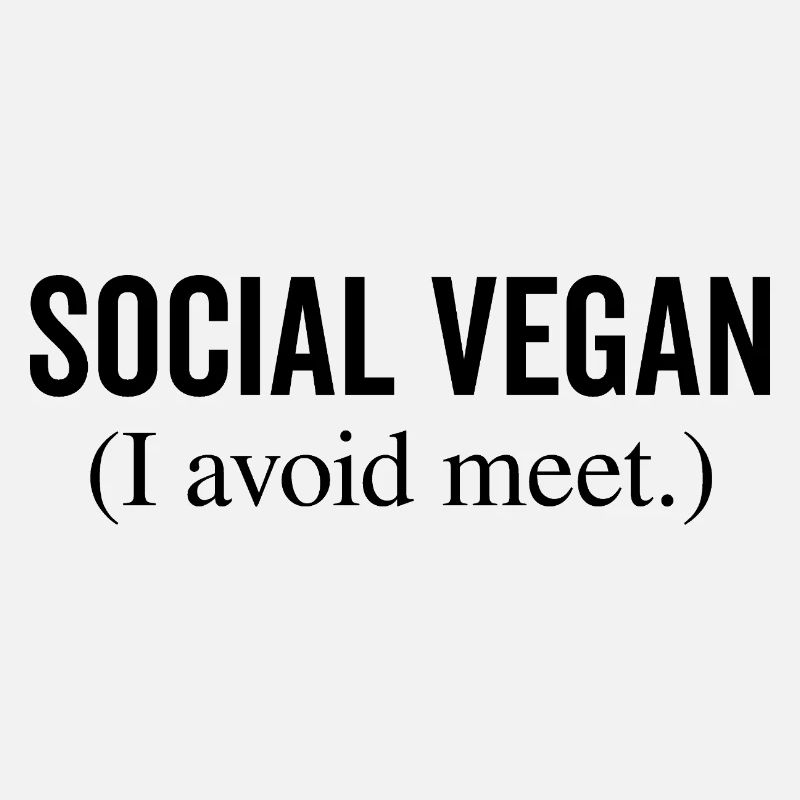 Social Vegan I Avoid Meet