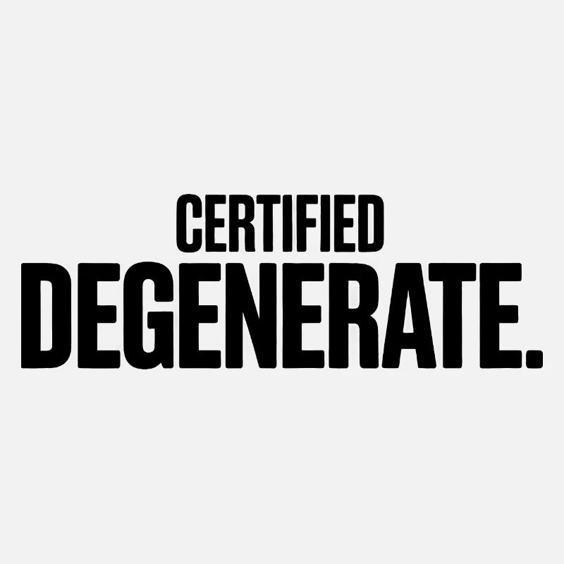 Certified Degenerate - Funny Gen Alpha Memes