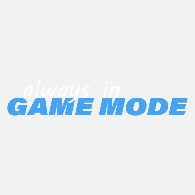 TOUJOURS EN MODE JEU