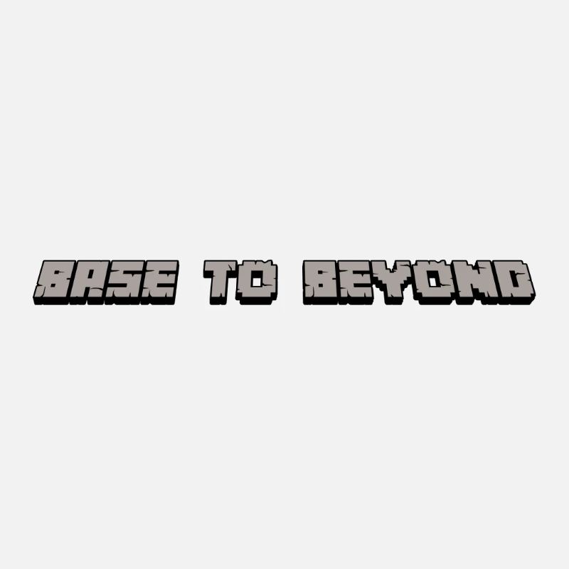 Base to Beyond