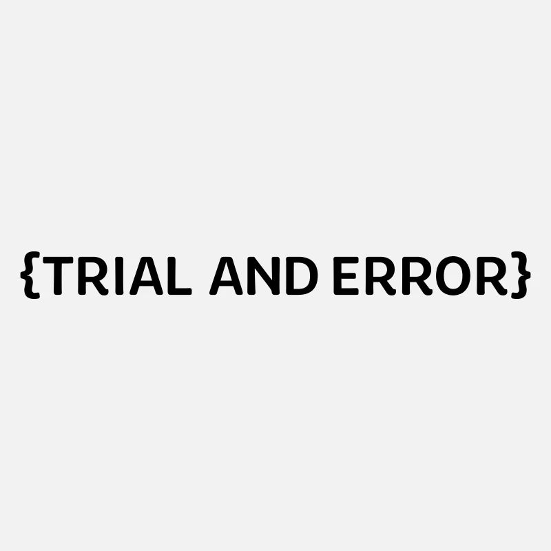 Trial an Error