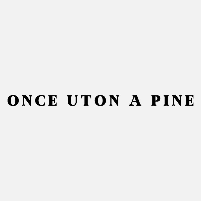 Once Uton A Pine