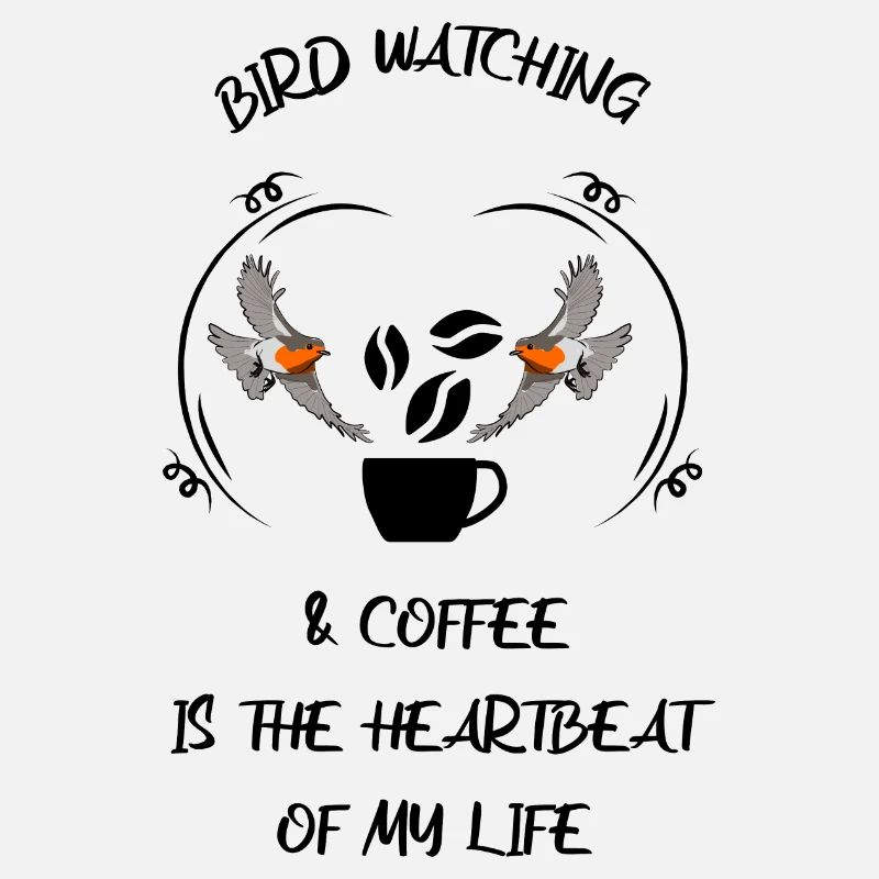 Bird Watching Bird Watching Birding Coffee
