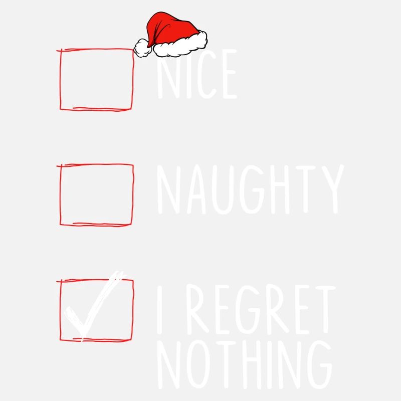 Nice Naughty I Regret Nothing