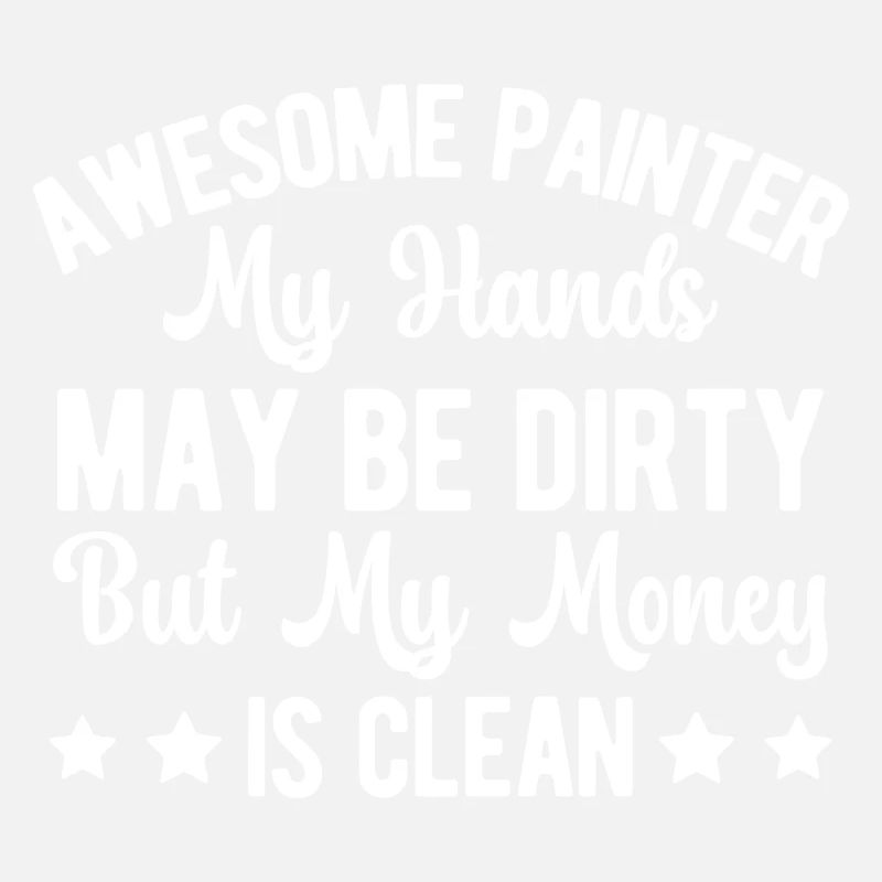 House Painter Hilarious Designs Unique Gifts