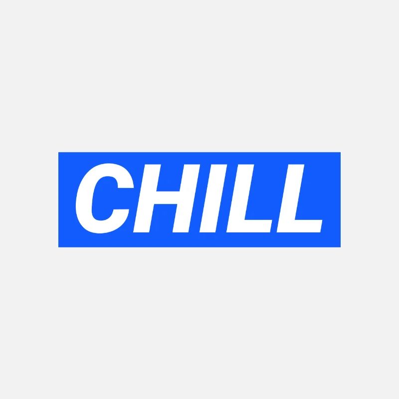 Chill doch