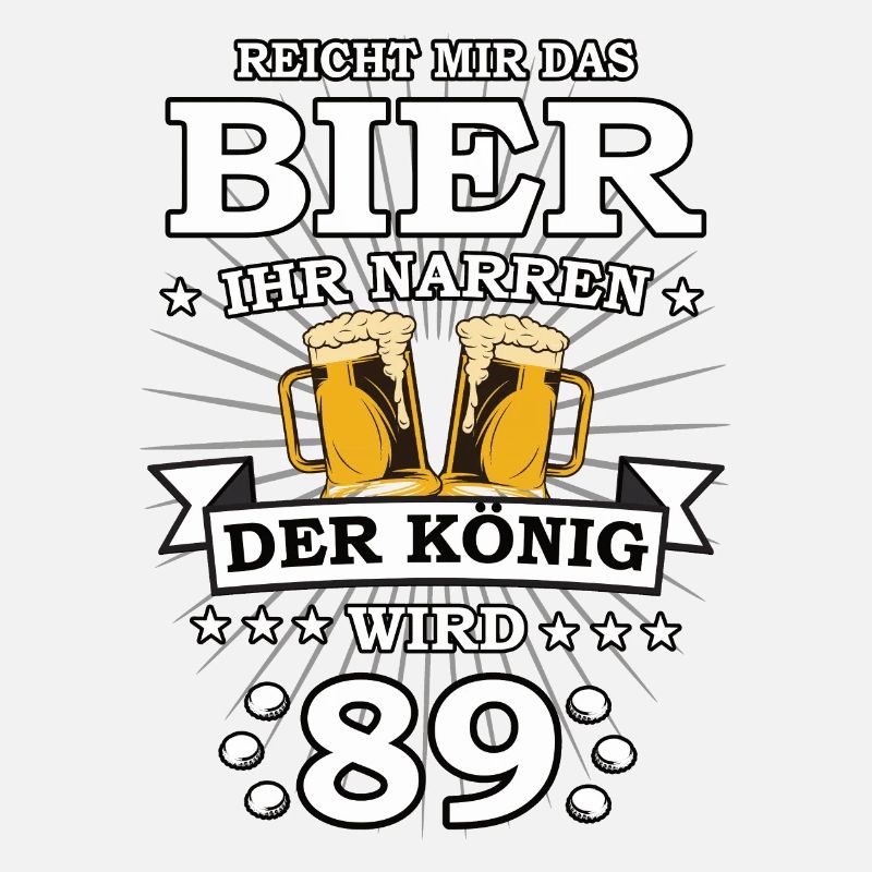 Reicht mir das Bier ihr Narren der König wird 89