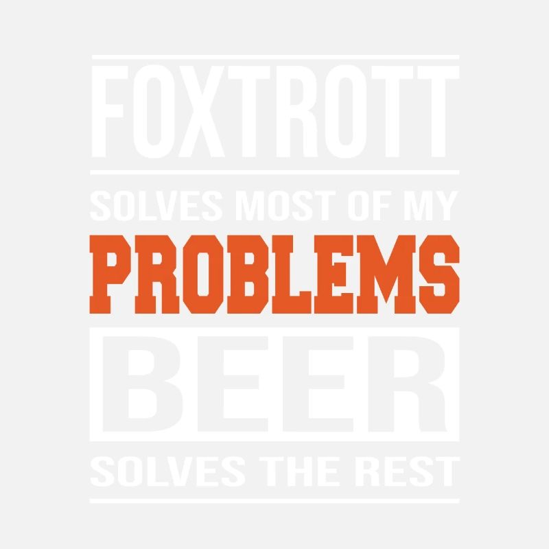 Foxtrot solves problems, beer solves the rest