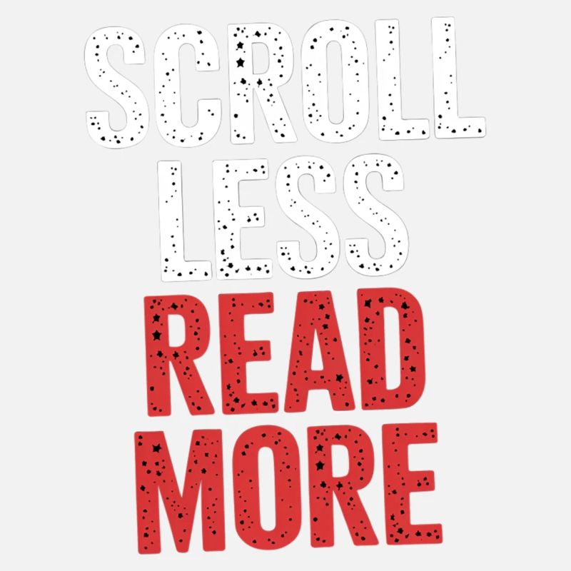 Scroll Less Read More 6