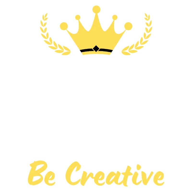 Keep Calm and Be Creative
