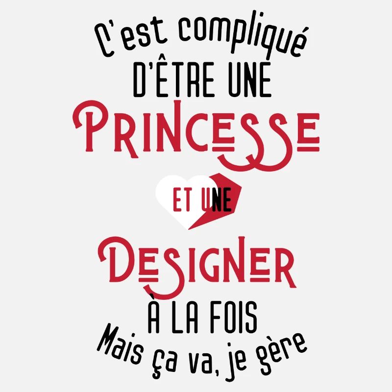 C'est compliqué d'être Une Princesse et Designer