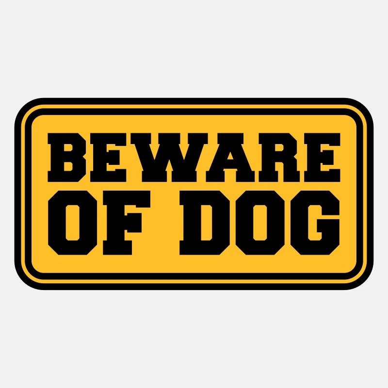 Beware Of Dog