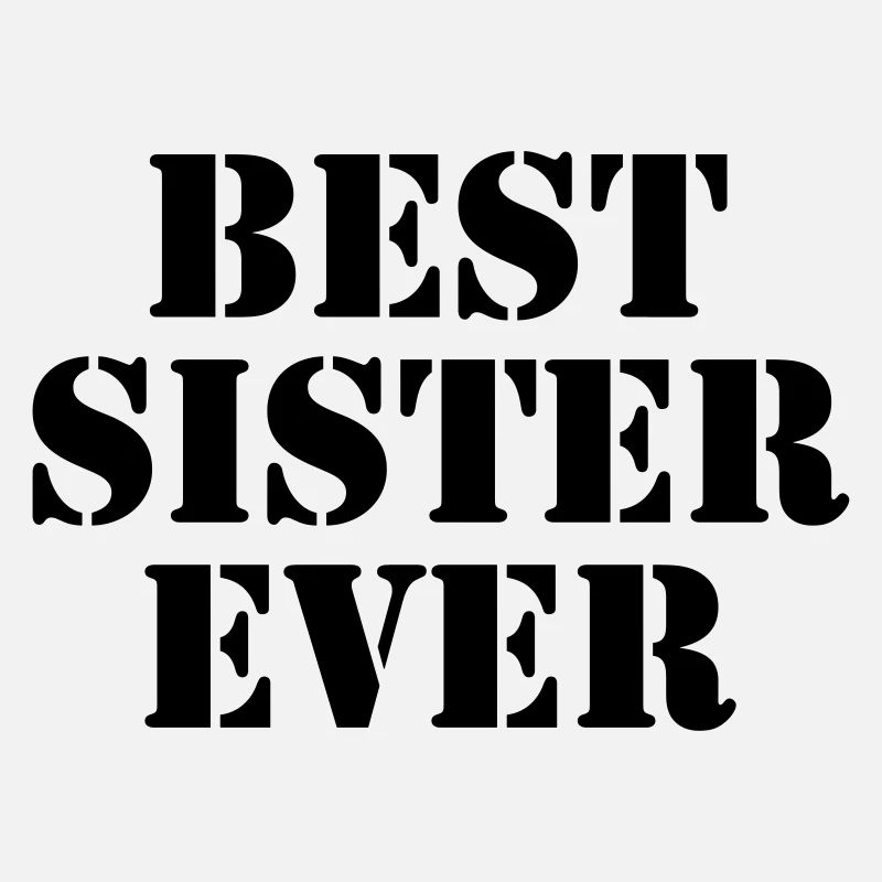 Best Sister ever