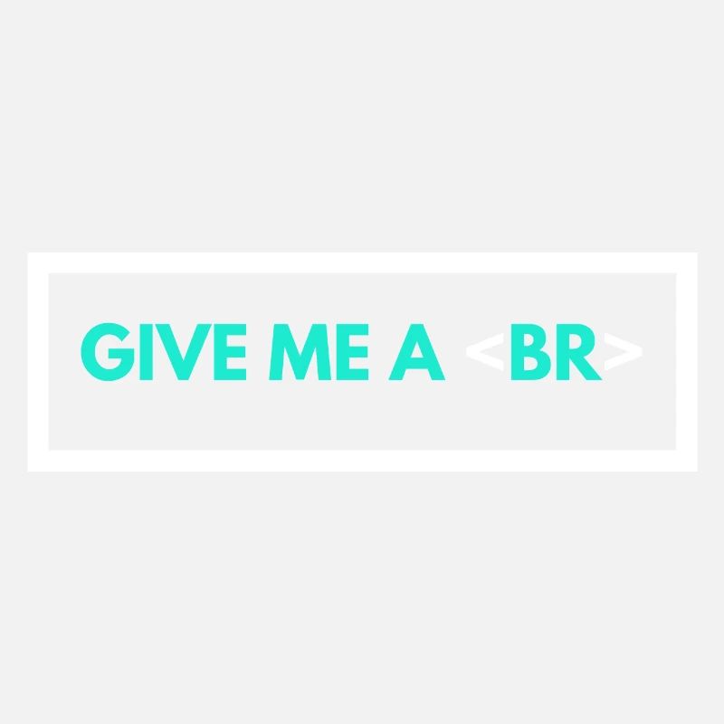Codage Humour Drôle Programmeur Cadeau HTML Break Tag
