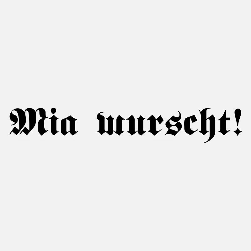 Mia wurscht, 1fb