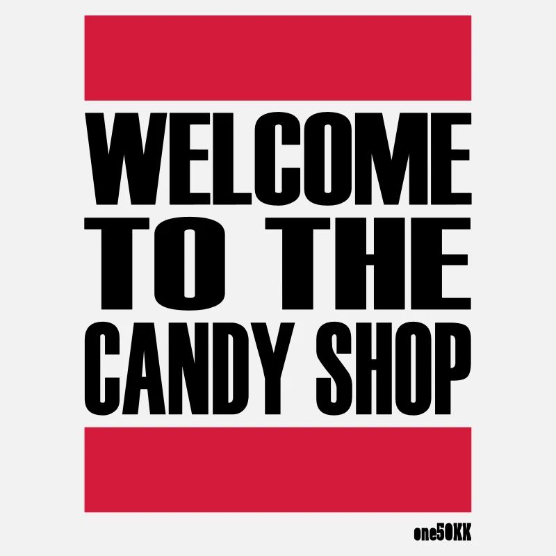 WELCOME TO THE CANDY SHOP