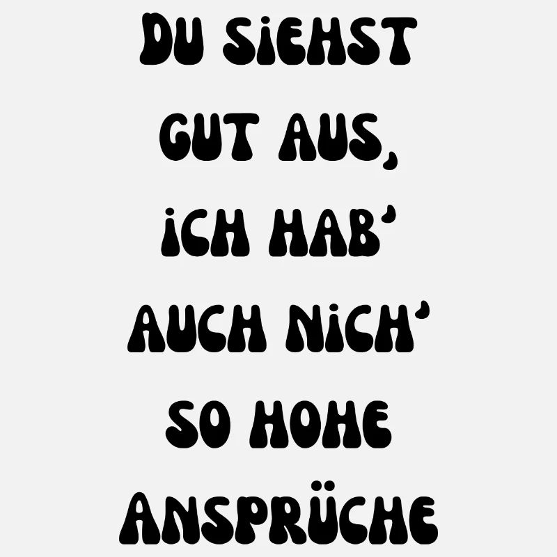 Du siehst gut aus – Ich bin nicht wählerisch