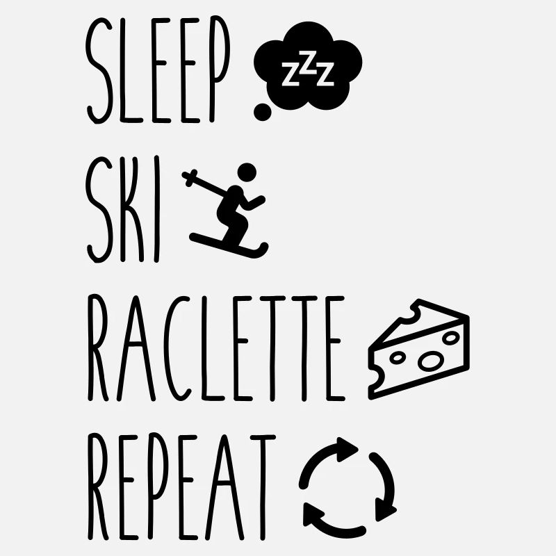 Sleep ski raclette repeat
