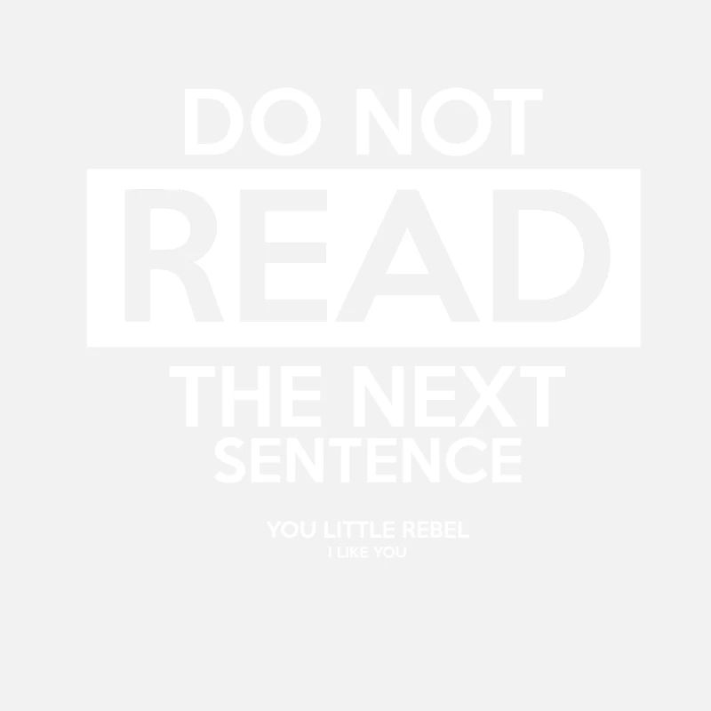 Do NOT read the next sentence WHITE