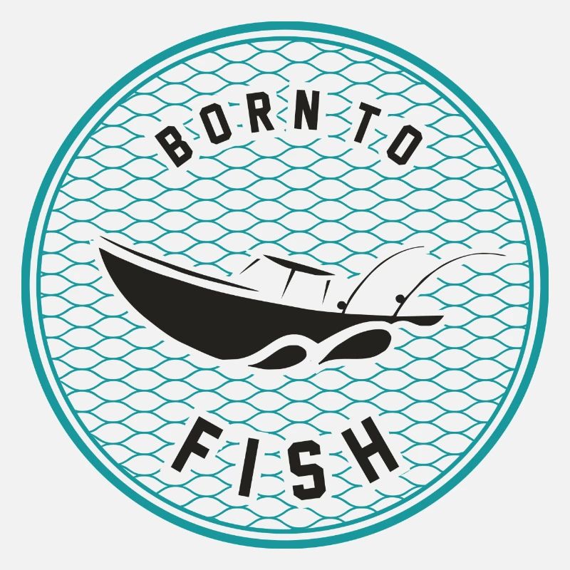 Born to fish - Born to fish