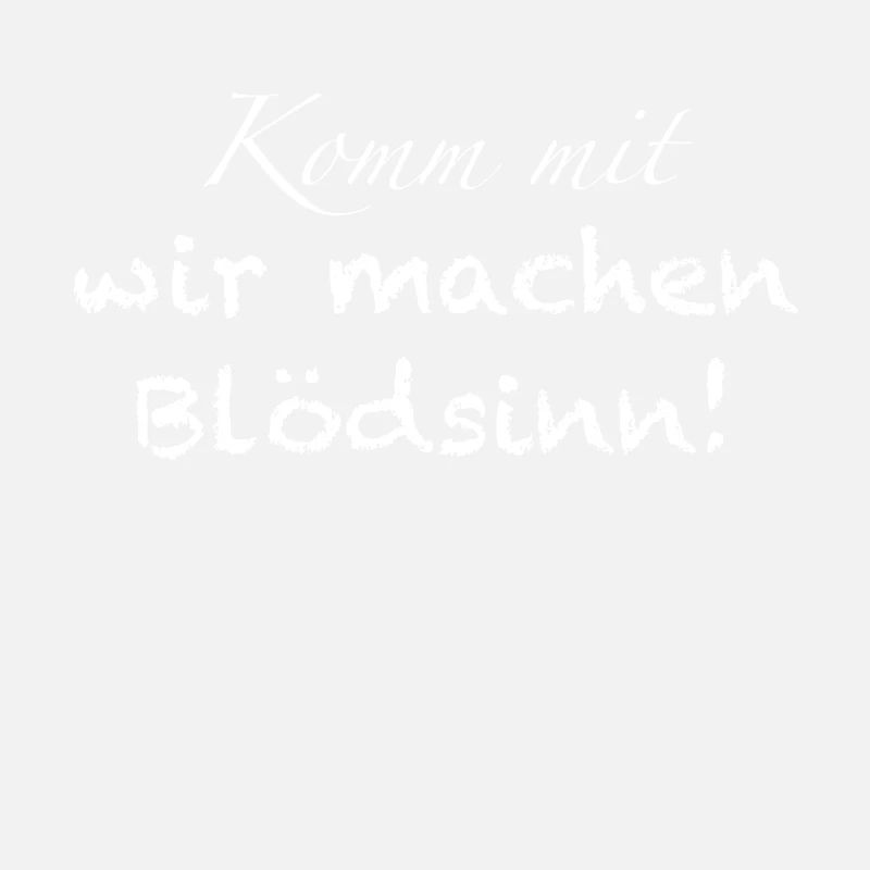 Komm mit, wir machen Blödsinn!
