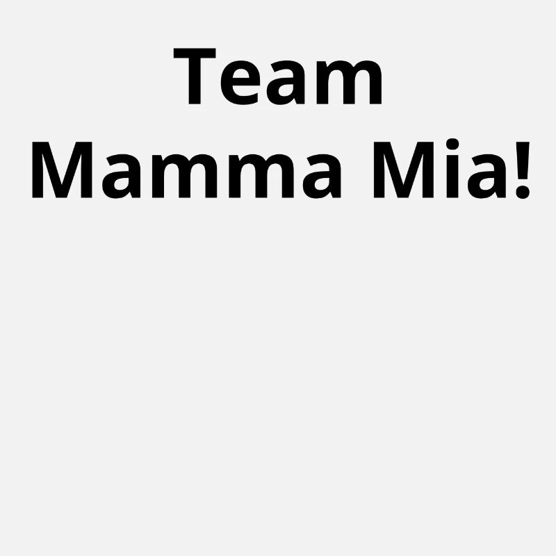 Team Mamma Mia Geschenk Idee