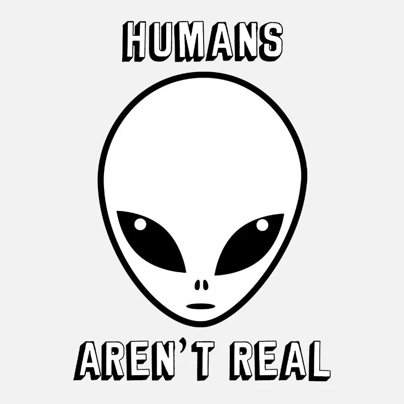 HUMANS AREN'T REAL