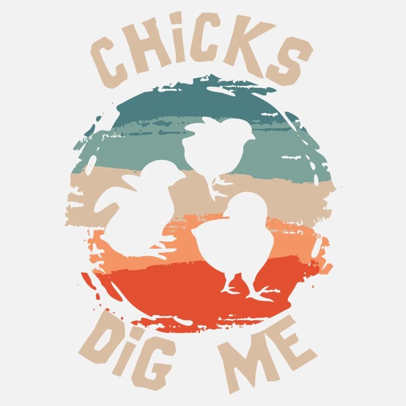 Chicks Dig Me Funny Easter Chicken