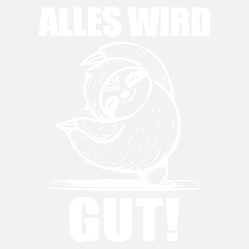 Faultier Spruch Alles wird gut!