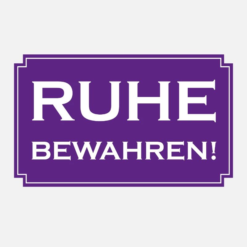 Ruhe bewahren