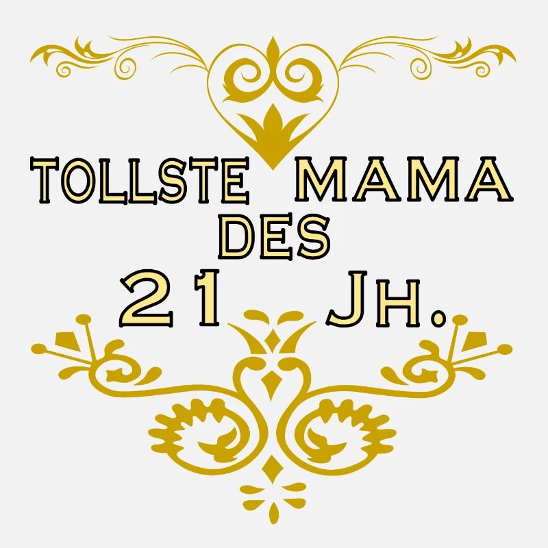 Muttertag tollste Mama des 21 Jh.
