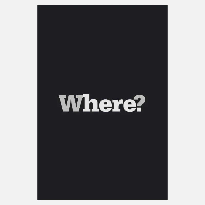 Where? – Zeitloses Design Poster