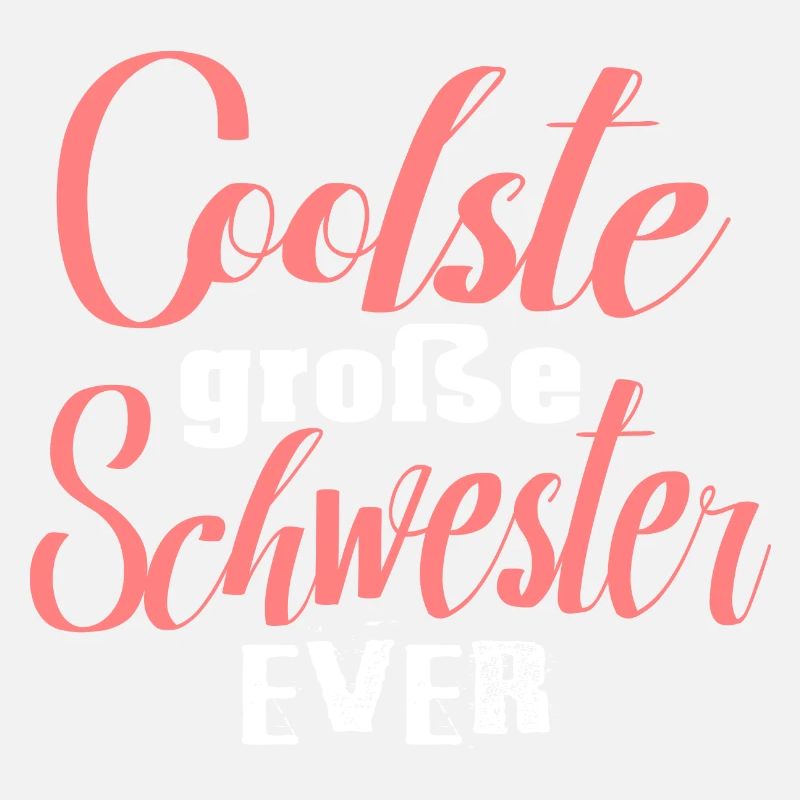 Große Schwester beste coolste Schwester cool