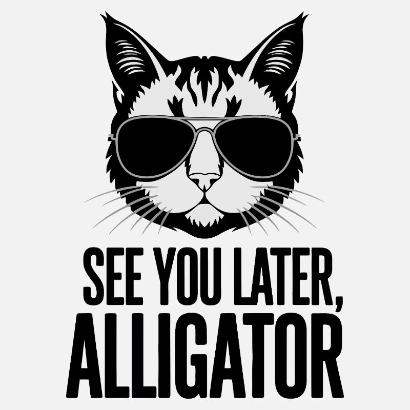 À plus tard, Alligator