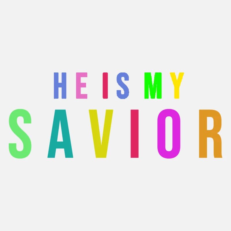 He is my savior - Savior Jesus Christ - Scripture