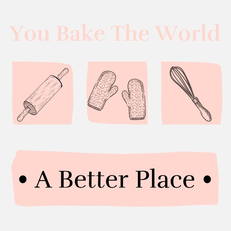 Backen Sie die Welt Ein besserer Ort Süßes Backen