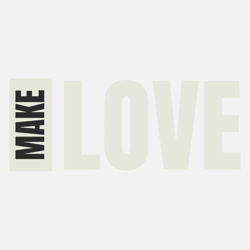 MAKE LOVE
