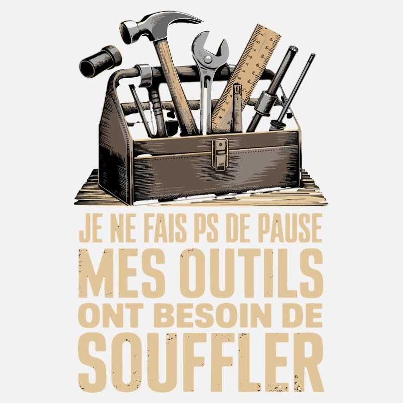  Je Ne Fais Ps De Pause Mes Outils Ont Besoin De