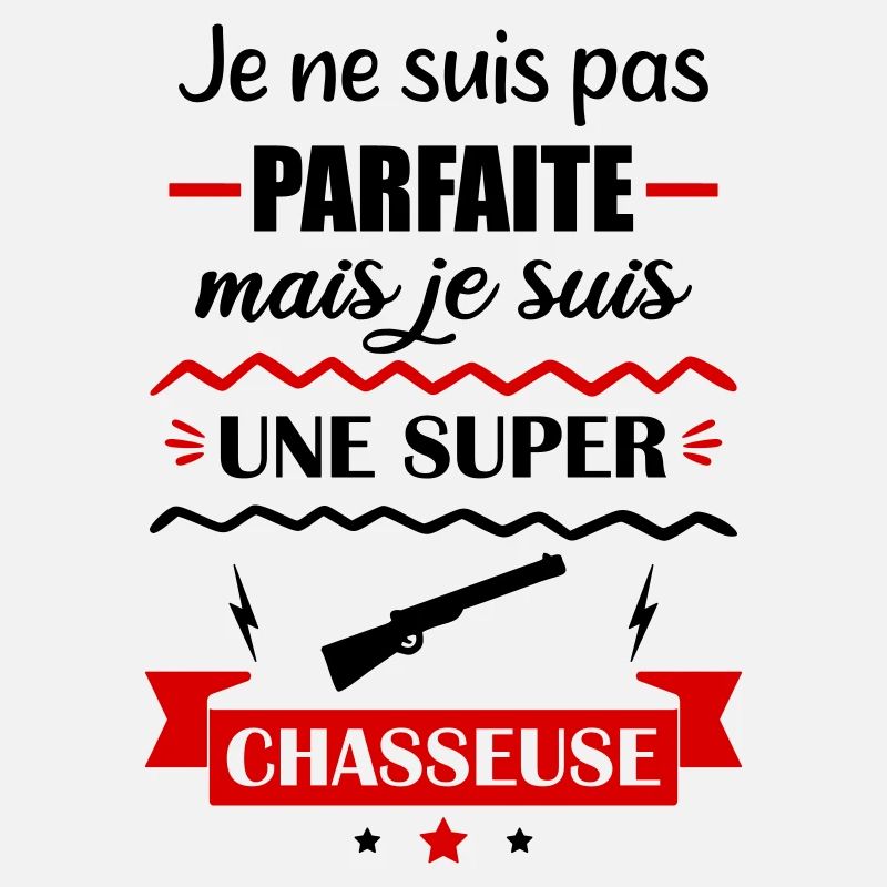 Pas parfaite chasseuse,chasse