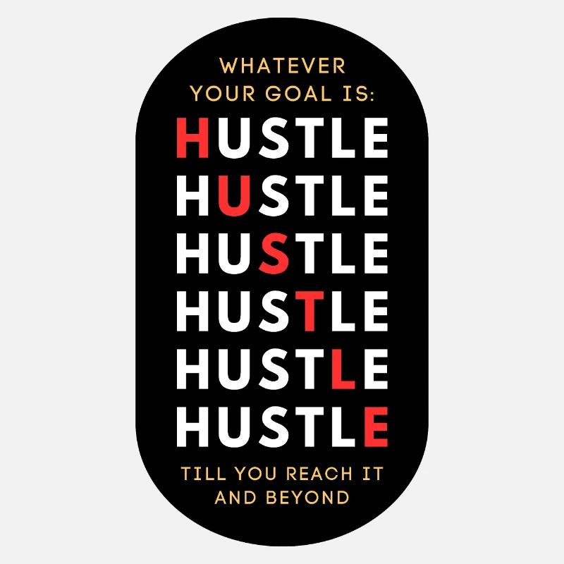 HUSTLE - Slogan motivationnel