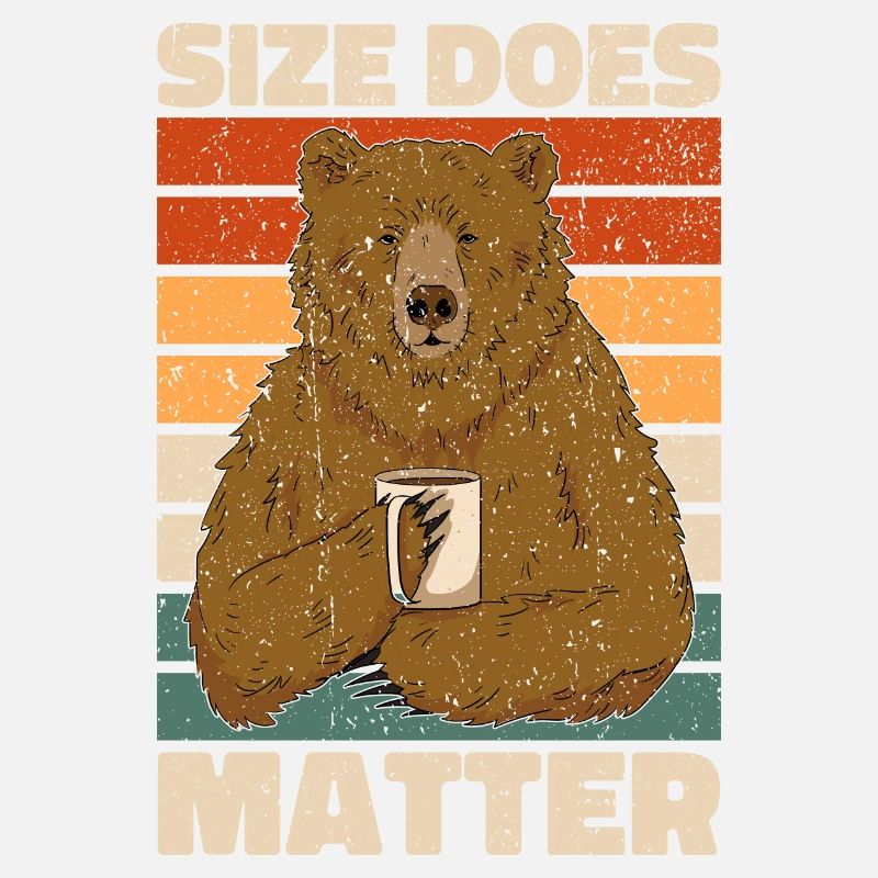 Size Does Matter. Bären Design Bär Geschenk Fun