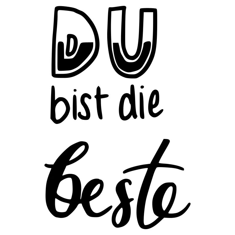 Du bist die beste