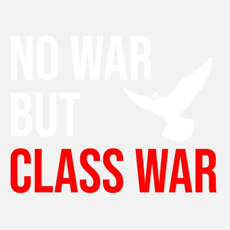 no war but class war