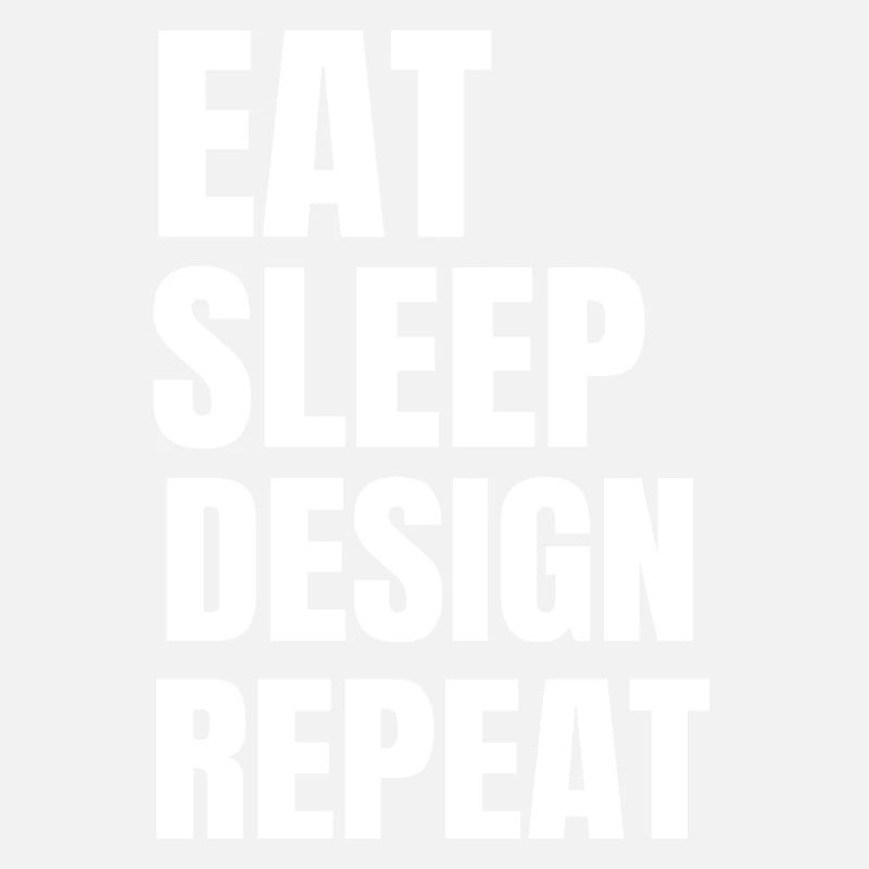 Eat Sleep Design Repeat
