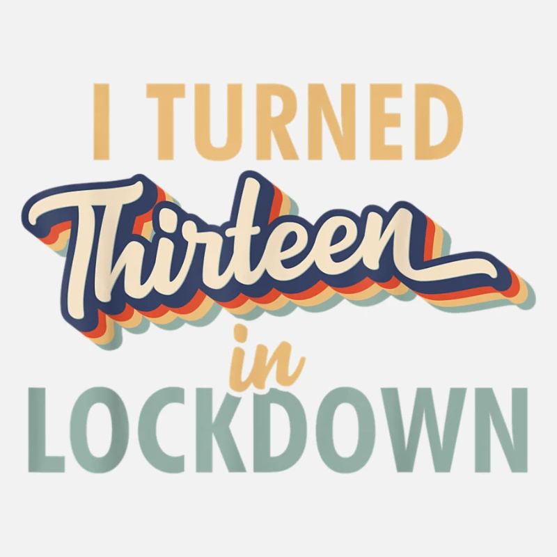 I Turned 13 in Lockdown Tshirt - 13th Birthday Gif