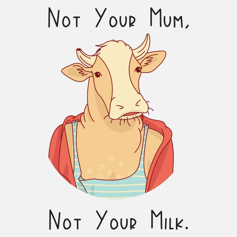 Nicht deine Mutter, nicht deine Milch