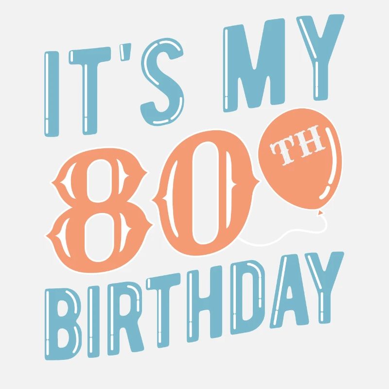 80th birthday 80 years old